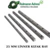 25 Mm Lineer Kızak Ray