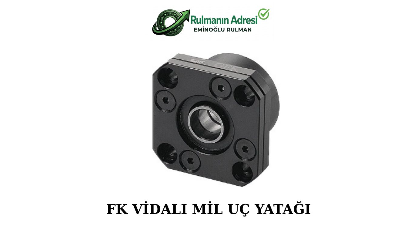 FK 25 VİDALI MİL UÇ YATAKLARI